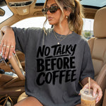 No Talky Before Coffee DTF Transfer DTF Heat Press Transfer from Sweet Tee Transfers