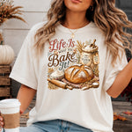 Life Is What You Bake It DTF Transfer DTF Heat Press Transfer from Sweet Tee Transfers