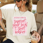 Support Your Local T-Shirt Maker DTF Transfer DTF Heat Press Transfer from Sweet Tee Transfers