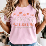 Pray Bloom Repeat DTF Transfer DTF Heat Press Transfer from Sweet Tee Transfers