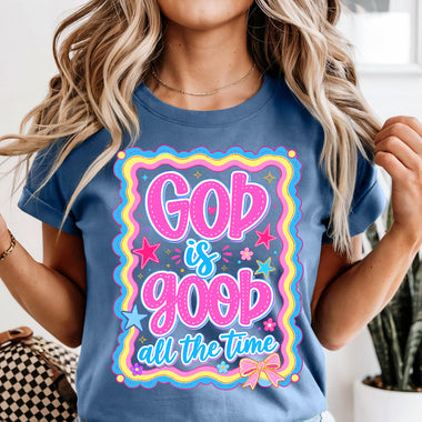 God Is Good All the Time DTF Transfer DTF Heat Press Transfer from Sweet Tee Transfers