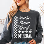 Raise Them Kind of Feral DTF Transfer DTF Heat Press Transfer from Sweet Tee Transfers