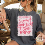 Support Your Local T-Shirt Maker DTF Transfer DTF Heat Press Transfer from Sweet Tee Transfers