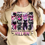 Sweetie I'm Ok with Being the Villain DTF Transfer DTF Heat Press Transfer from Sweet Tee Transfers