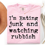 I'm Eating Junk and Watching Rubbish DTF Transfer DTF Heat Press Transfer from Sweet Tee Transfers