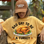 Bad Day to Be a Turkey DTF Transfer DTF Heat Press Transfer from Sweet Tee Transfers