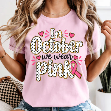 In October We Wear Pink DTF Transfer DTF Heat Press Transfer from Sweet Tee Transfers
