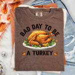 Bad Day to Be a Turkey DTF Transfer DTF Heat Press Transfer from Sweet Tee Transfers