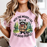 Into the Woods I Go to Avoid People DTF Transfer DTF Heat Press Transfer from Sweet Tee Transfers