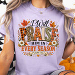 I Will Praise Him in Every Season Fall DTF Transfer DTF Heat Press Transfer from Sweet Tee Transfers