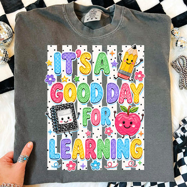 It's a Good Day for Learning DTF Transfer DTF Heat Press Transfer from Sweet Tee Transfers