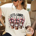 Let's Get Loaded Teas DTF Transfer DTF Heat Press Transfer from Sweet Tee Transfers