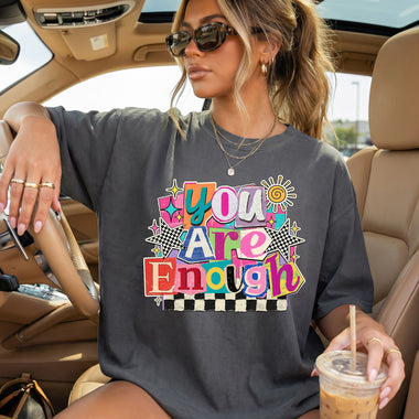 You Are Enough DTF Transfer DTF Heat Press Transfer from Sweet Tee Transfers