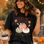 Take Me to the Pumpkin Patch DTF Transfer DTF Heat Press Transfer from Sweet Tee Transfers