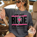 I'm Not Rude I'm Honest You're Just Sensitive DTF Transfer DTF Heat Press Transfer from Sweet Tee Transfers