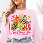 I Will Praise Him in Every Season DTF Transfer DTF Heat Press Transfer from Sweet Tee Transfers