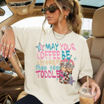 May Your Coffee Be Stronger Than Your Toddler DTF Transfer DTF Heat Press Transfer from Sweet Tee Transfers