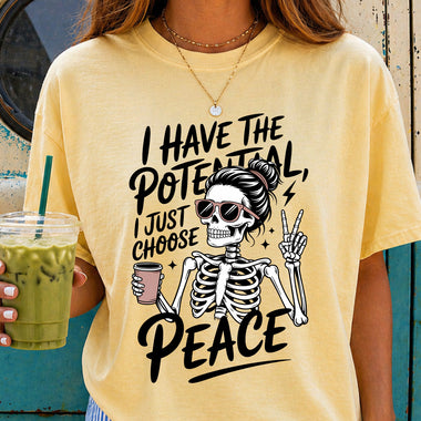 I Have the Potential I Just Choose Peace DTF Transfer DTF Heat Press Transfer from Sweet Tee Transfers