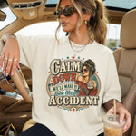 Calm Down We'll Make It Look Like an Accident DTF Transfer DTF Heat Press Transfer from Sweet Tee Transfers