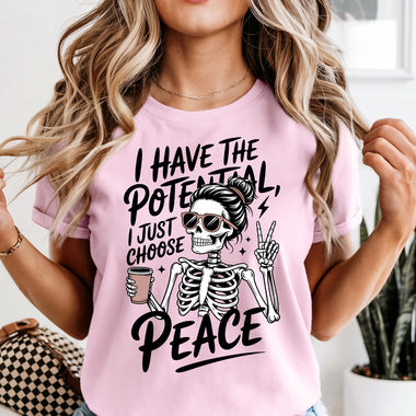 I Have the Potential I Just Choose Peace DTF Transfer DTF Heat Press Transfer from Sweet Tee Transfers