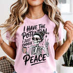 I Have the Potential I Just Choose Peace DTF Transfer DTF Heat Press Transfer from Sweet Tee Transfers
