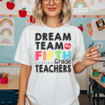 Dream Team aka Fifth Grade Teachers DTF Transfer DTF Heat Press Transfer from Sweet Tee Transfers