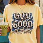 God Is Good All the Time DTF Transfer DTF Heat Press Transfer from Sweet Tee Transfers