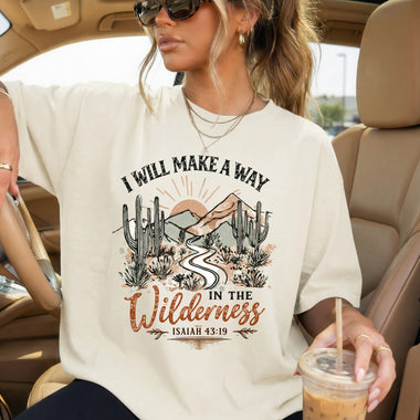 I Will Make a Way in the Wilderness Isaiah 43:19 DTF Transfer DTF Heat Press Transfer from Sweet Tee Transfers