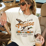 I Will Praise Him in Every Season Ducks DTF Transfer DTF Heat Press Transfer from Sweet Tee Transfers