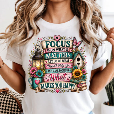 Focus on What Makes You Happy DTF Transfer DTF Heat Press Transfer from Sweet Tee Transfers