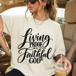 Living Proof of a Faithful God DTF Transfer DTF Heat Press Transfer from Sweet Tee Transfers