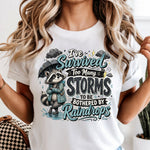 I've Survived Too Many Storms DTF Transfer DTF Heat Press Transfer from Sweet Tee Transfers