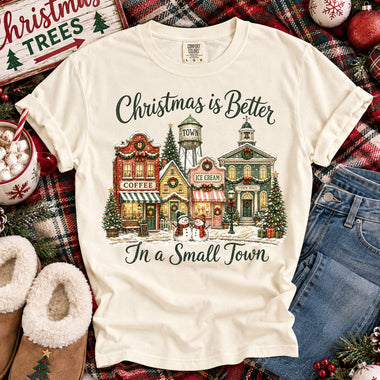 Christmas Is Better in a Small Town DTF Transfer DTF Heat Press Transfer from Sweet Tee Transfers