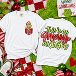 This Is as Merry as I Get Front and Back DTF Transfer DTF Heat Press Transfer from Sweet Tee Transfers