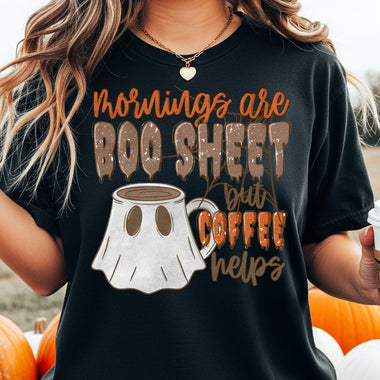 Mornings Are Boo Sheet but Coffee Helps DTF Transfer DTF Heat Press Transfer from Sweet Tee Transfers
