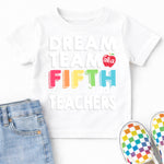 Dream Team Fifth Grade Teachers DTF Transfer DTF Heat Press Transfer from Sweet Tee Transfers