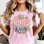 Be Still and Know DTF Transfer DTF Heat Press Transfer from Sweet Tee Transfers