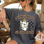 I Ghost People All Year Round DTF Transfer DTF Heat Press Transfer from Sweet Tee Transfers