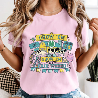 Grow 'Em Show 'Em It's Fair Week DTF Transfer DTF Heat Press Transfer from Sweet Tee Transfers