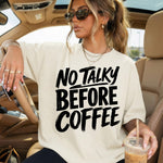 No Talky Before Coffee DTF Transfer DTF Heat Press Transfer from Sweet Tee Transfers