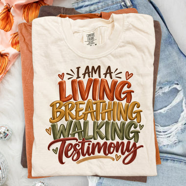 I Am a Living Breathing Walking Testimony DTF Transfer DTF Heat Press Transfer from Sweet Tee Transfers