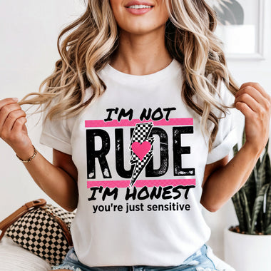 I'm Not Rude I'm Honest You're Just Sensitive DTF Transfer DTF Heat Press Transfer from Sweet Tee Transfers