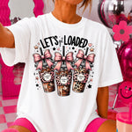 Let's Get Loaded Teas DTF Transfer DTF Heat Press Transfer from Sweet Tee Transfers