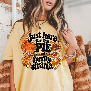 Just Here for the Pie and Family Drama DTF Transfer DTF Heat Press Transfer from Sweet Tee Transfers