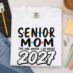 Senior Mom 2027 the One Where I Go Broke DTF Transfer DTF Heat Press Transfer from Sweet Tee Transfers
