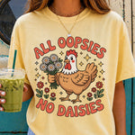 All Oopsies No Daisies Funny Chicken DTF Transfer DTF Heat Press Transfer from Sweet Tee Transfers