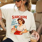 Sarcasm Is My Love Language DTF Transfer DTF Heat Press Transfer from Sweet Tee Transfers
