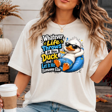 Whatever Life Throws at You Duck DTF Transfer DTF Heat Press Transfer from Sweet Tee Transfers