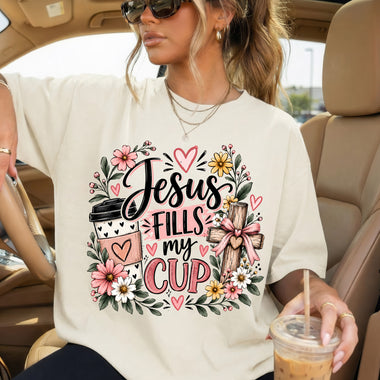 Jesus Fills My Cup DTF Transfer DTF Heat Press Transfer from Sweet Tee Transfers