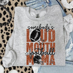 Somebody's Loud Mouth Football MAMA DTF Transfer DTF Heat Press Transfer from Sweet Tee Transfers